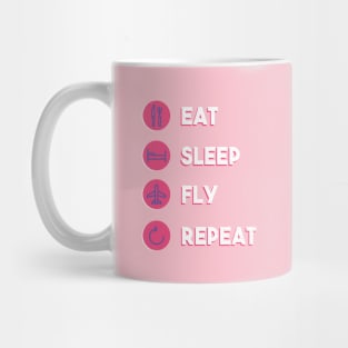 Eat, Sleep, Fly, Repeat Mug